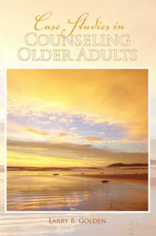 Cover of Case Studies in Counseling Older Adults