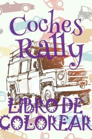 Cover of &#9996; Coches Rally Libro de Colorear &#9998;