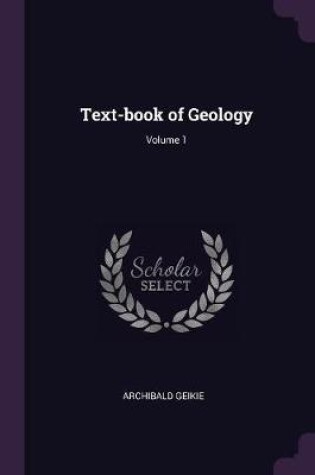 Cover of Text-Book of Geology; Volume 1