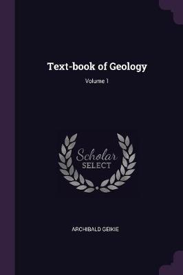 Book cover for Text-Book of Geology; Volume 1