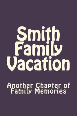 Book cover for Smith Family Vacation