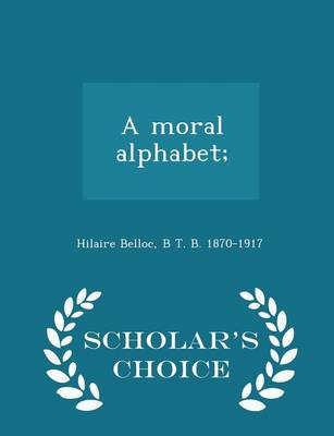 Book cover for A Moral Alphabet; - Scholar's Choice Edition