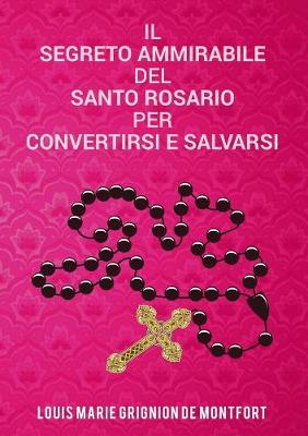 Book cover for Il segreto ammirabile del santo Rosario per convertirsi e salvarsi