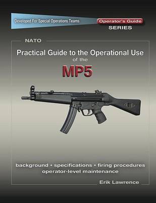 Book cover for Practical Guide to the Operational Use of the Mp5 Submachine Gun