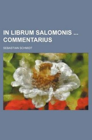 Cover of In Librum Salomonis Commentarius