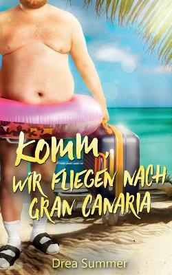 Book cover for Komm, wir fliegen nach Gran Canaria