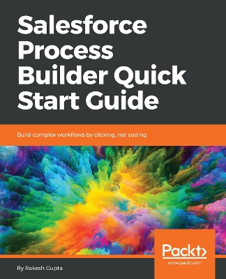 Book cover for Salesforce Process Builder Quick Start Guide