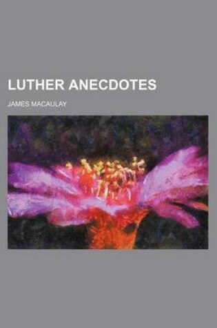 Cover of Luther Anecdotes