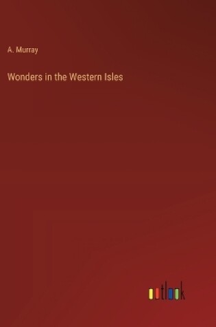 Cover of Wonders in the Western Isles