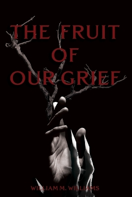 Cover of The Fruit of Our Grief