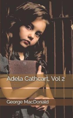 Book cover for Adela Cathcart, Vol 2