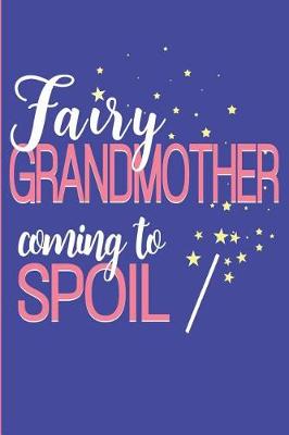 Book cover for Fairy Grandmother Coming to Spoil