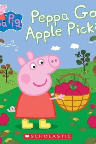 Cover of Peppa Goes Apple Picking (Peppa Pig)