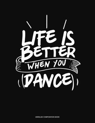 Cover of Life Is Better When You Dance