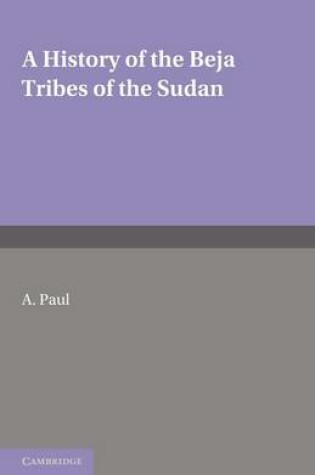 Cover of A History of the Beja Tribes of the Sudan