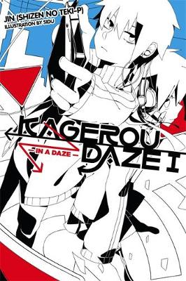 Book cover for Kagerou Daze, Vol. 1 (light novel)