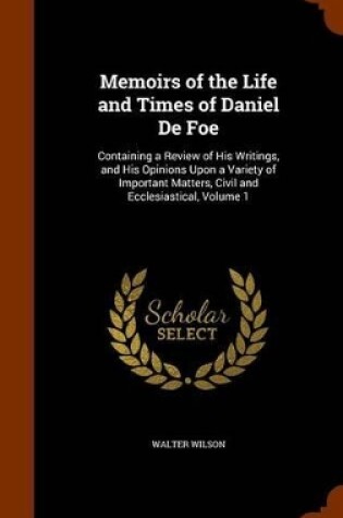 Cover of Memoirs of the Life and Times of Daniel de Foe