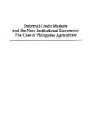 Cover of Informal Credit Markets And The New Institutional Economics