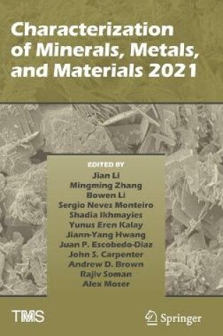 Cover of Characterization of Minerals, Metals, and Materials 2021