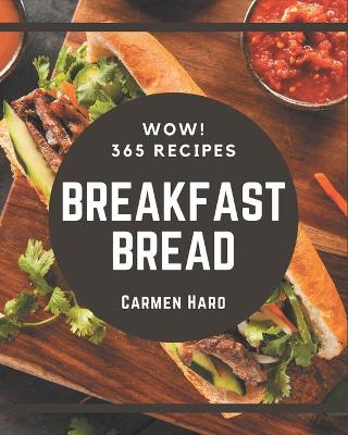Book cover for Wow! 365 Breakfast Bread Recipes