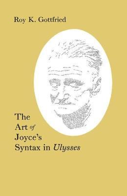 Cover of The Art of Joyce's Syntax in Ulysses