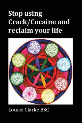 Book cover for Stop Using Crack/Cocaine and Reclaim Your Life