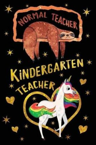 Cover of Normal Teacher Kindergarten Teacher Journal Unicorn Gold