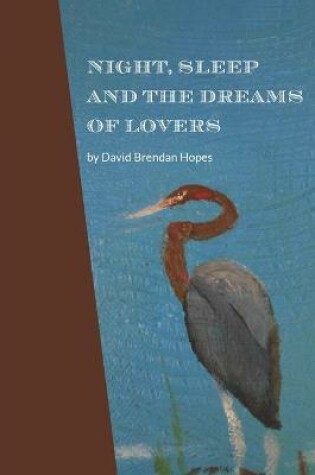 Cover of Night, Sleep and the Dreams of Lovers