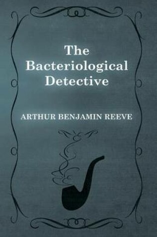 Cover of The Bacteriological Detective