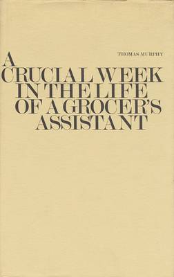 Book cover for A Crucial Week in the Life of a Grocer's Assistant