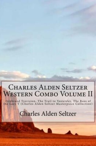 Cover of Charles Alden Seltzer Western Combo Volume II