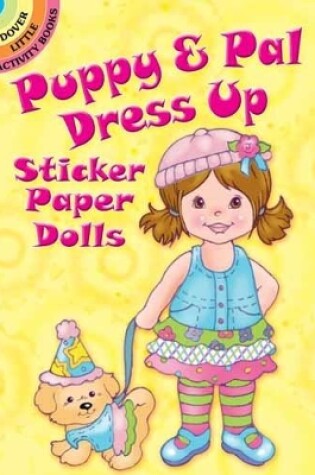 Cover of Puppy & PAL Dress Up Sticker Paper Dolls