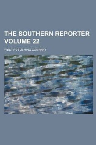 Cover of The Southern Reporter Volume 22