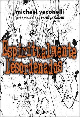 Book cover for Espiritualmente Desordenado