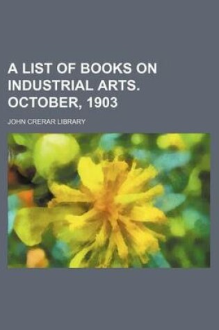 Cover of A List of Books on Industrial Arts. October, 1903