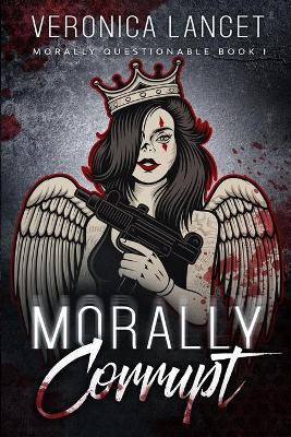 Book cover for Morally Corrupt