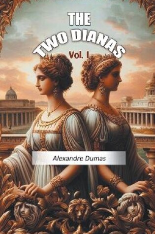 Cover of The Two Dianas Vol. I