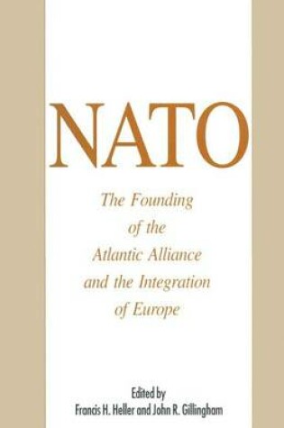 Cover of NATO: The Founding of the Atlantic Alliance and the Integration of Europe