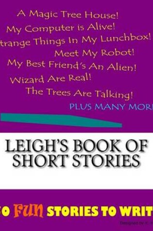 Cover of Leigh's Book Of Short Stories