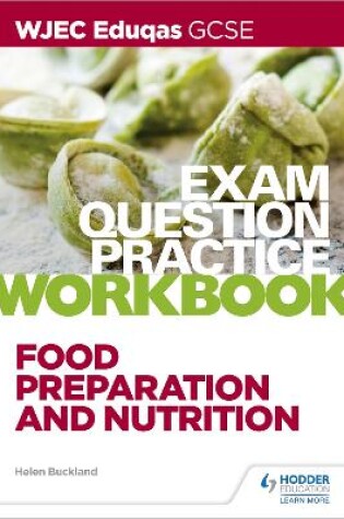 Cover of WJEC Eduqas GCSE Food Preparation and Nutrition Exam Question Practice Workbook