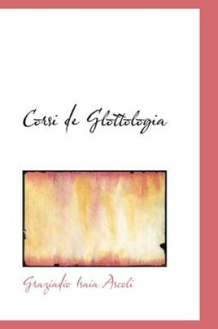 Cover of Corsi de Glottologia