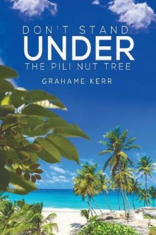 Cover of Don't Stand Under the Pili Nut Tree