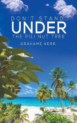 Book cover for Don't Stand Under the Pili Nut Tree