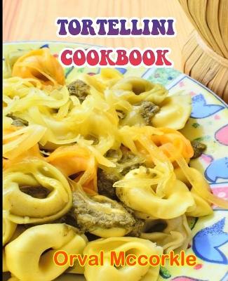 Book cover for Tortellini Cookbook