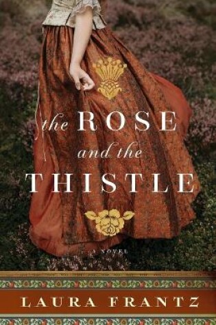 Cover of The Rose and the Thistle – A Novel