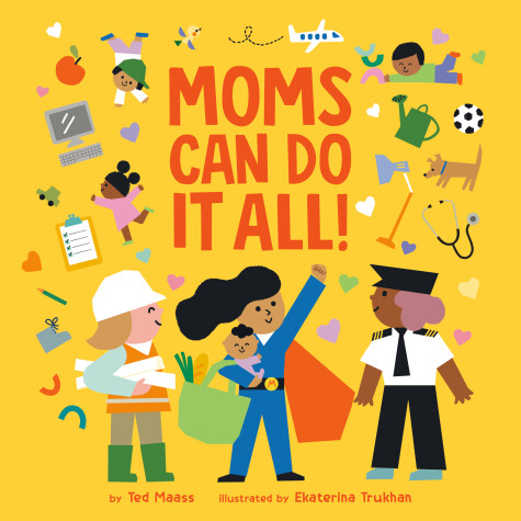 Cover of Moms Can Do It All!