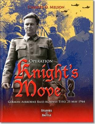 Book cover for Operation Knight's Move: German Airborne Raid Against Tito, 25 May 1944
