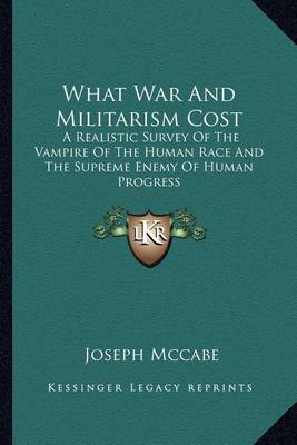 Book cover for What War and Militarism Cost