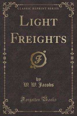 Book cover for Light Freights (Classic Reprint)