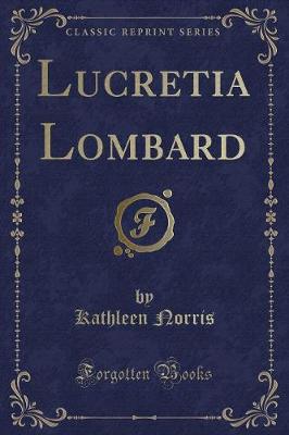 Book cover for Lucretia Lombard (Classic Reprint)